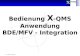 X-Team Consulting / 1 Bedienung X -QMS Anwendung BDE/MFV - Integration.