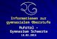 Informationen zur gymnasialen Oberstufe Ruhrtal - Gymnasium Schwerte 18.03.2015