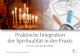 Praktische Integration der Spiritualität in der Praxis Spir Psyther_  · PDF filedes Patienten einen dialogischen oder monologischen Charakter? Kann die Person davon ausgehen, dass
