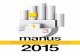 manus - Igus · manus ® 2015 Wettbewerb für spannende Kunststoff-Gleitlager-Anwendungen Competition for exciting plastic plain bearing applications € 5.000,-