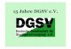 15 Jahre DGSV e.V.2016/09/01  · Im Dezember 1997 erhielt der Vorstand der DGSV die Ermächtigung Fachkundelehrgänge, die den Ausbildungsrichtlinien der ESH entsprechen, an Deutschen