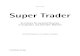 Van K. Tharp Super Trader - Münchner Verlagsgruppe 28 Van K. Tharp – Super Trader 4. Ein System entwickeln. Die Leute betrachten ihr System oft als das magische Geheimnis, mit dem
